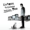 Katzen trinken keinen Tee