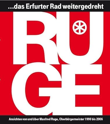 "RUGE... das Erfurter Rad weitergedreht"